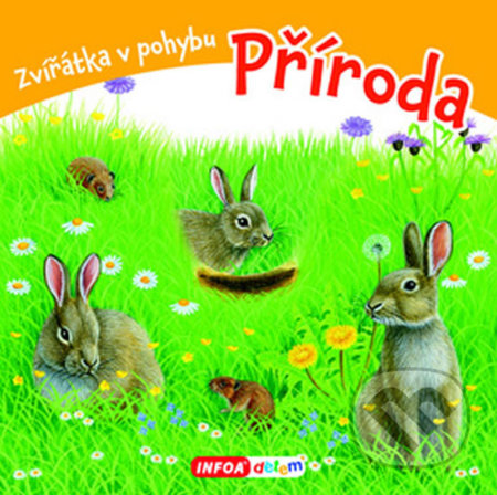 Zvířátka v pohybu Příroda - kniha z kategorie Pro děti
