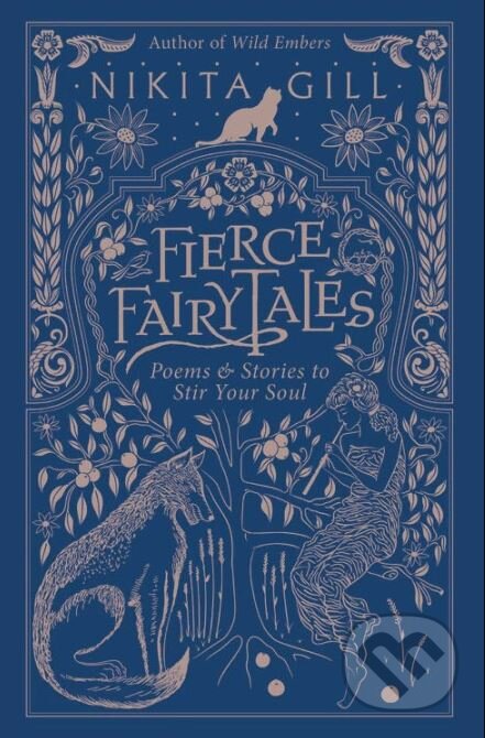 Fierce Fairytales - Nikita Gill, Hachette Book Group US, 2018