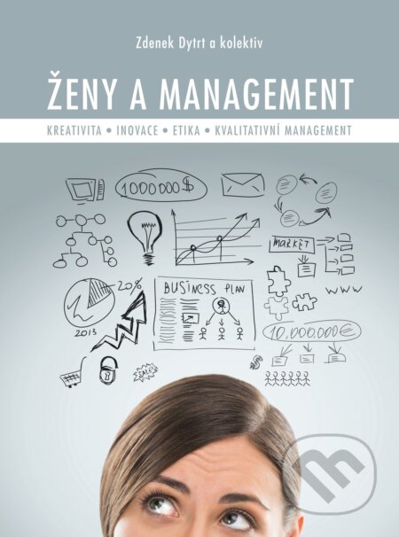 Ženy a management - Zdenek Dytrt a kol., BIZBOOKS, 2014