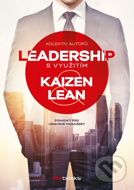 E-kniha: Leadership s využitím Kaizen a Lean (Inga Haburaiová a Miroslav Bauer)