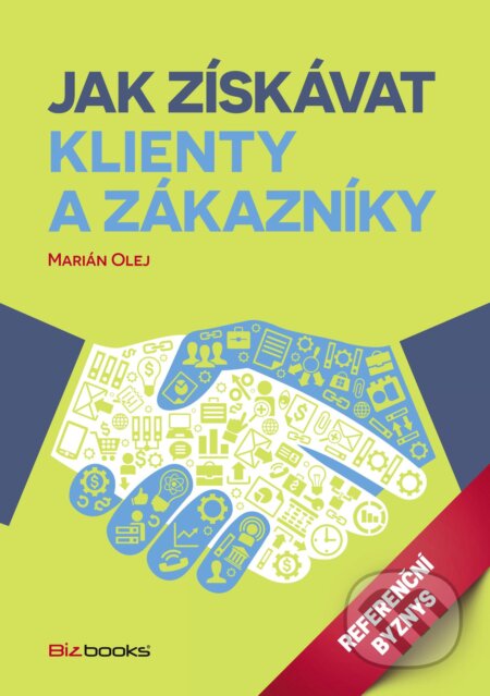 E-kniha: Jak získávat klienty a zákazníky (Marián Olej)