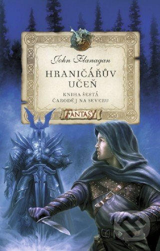 Hraničářův učeň - Čaroděj na severu - John Flanagan, Egmont ČR, 2016