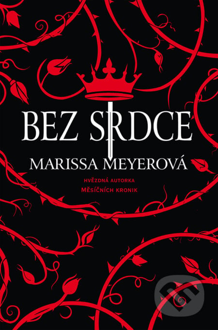 Bez srdce - Marissa Meyer, Egmont ČR, 2017