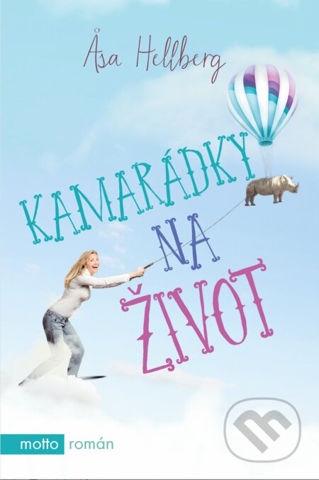 E-kniha: Kamarádky na život (Asa Hellberg). Motto, 2017