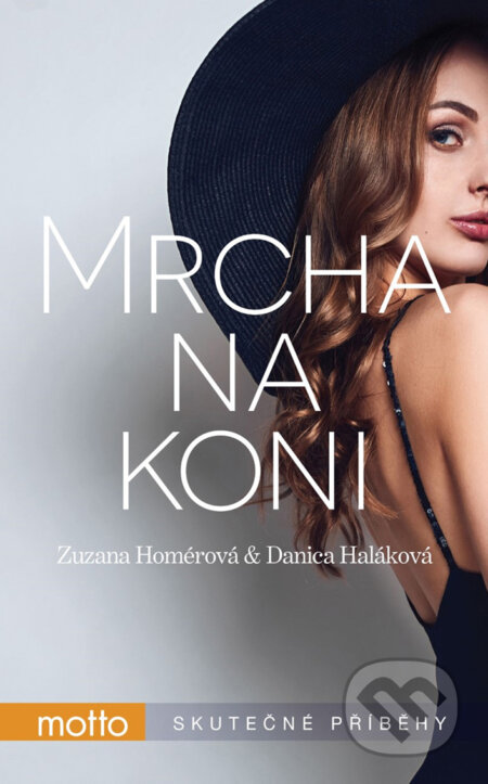 E-kniha: Mrcha na koni (Danica Haláková a Zuzana Homérová). Motto, 2017