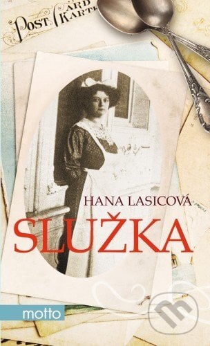 Služka - Hana Lasicová, Motto, 2014