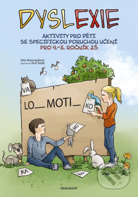 Dyslexie pro 4.-5. ročník ZŠ (Aktivity pro děti se specifickou poruchou učení) - kniha z kategorie Pedagogika