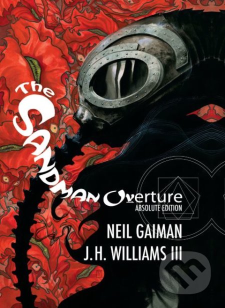 The Absolute Sandman Overture - Neil Gaiman, J.H. Williams III (ilustrácie), Vertigo, 2018