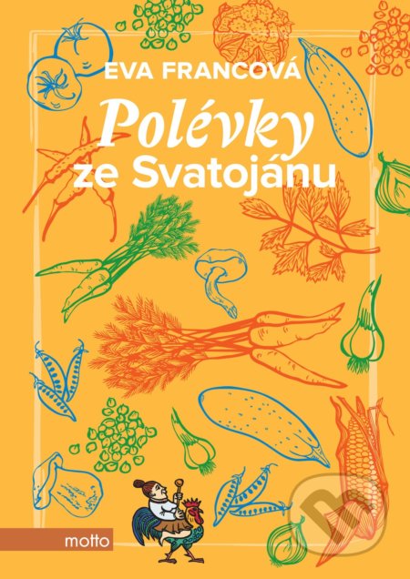 Polévky ze Svatojánu - Eva Francová, Motto, 2019