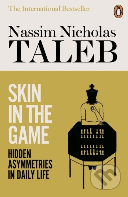 Skin in the Game - Nassim Nicholas Taleb, Penguin Books, 2019