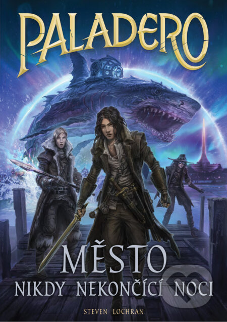 E-kniha: Paladero: Město nikdy nekončící noci (Steven Lochran)