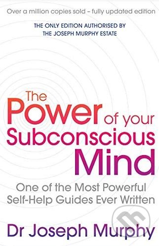 The Power Of Your Subconscious Mind - Joseph Murphy, Simon & Schuster, 2019