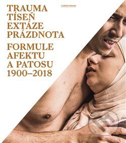 Trauma, tíseň, extáze, prázdnota - Ladislav Kesner, B&P Publishing, 2019