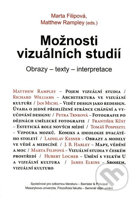 Možnosti vizuálních studií - Marta Filipová, Matthew Rampley, Barrister & Principal, 2008
