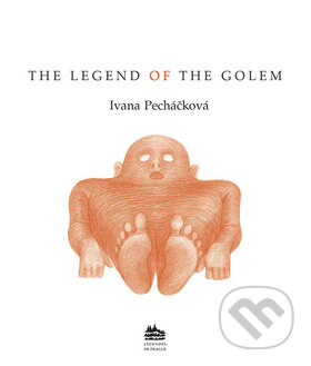 The Legend of the Golem - Ivana Pecháčková, Petr Nikl (Ilustrácie), Meander, 2000
