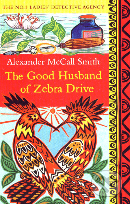 The Good Husband of Zebra Drive - Alexander McCall Smith, Abacus, 2008
