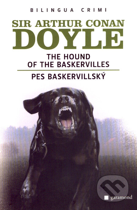 The Hound of the Baskervilles/Pes baskervillský - Arthur Conan Doyle, Garamond, 2008