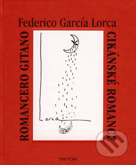 Romancero Gitaro/Cikánské romance - Federico García Lorca, Triton, 2007