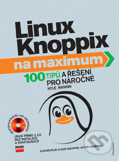 Linux Knoppix na maximum - Kyle Rankin, Computer Press, 2006