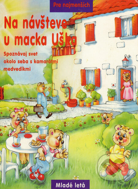 Na návšteve u macka Uška, Slovenské pedagogické nakladateľstvo - Mladé letá, 2000