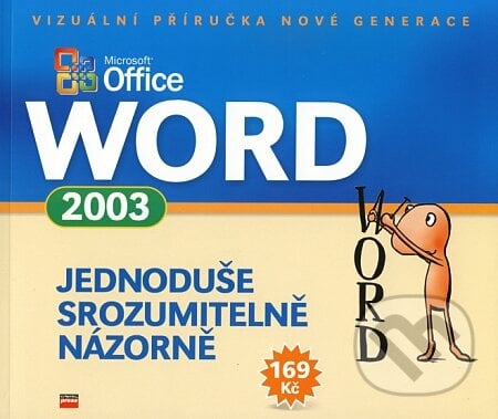 Microsoft Office Word 2003 - Kolektiv autorů, Computer Press, 2007