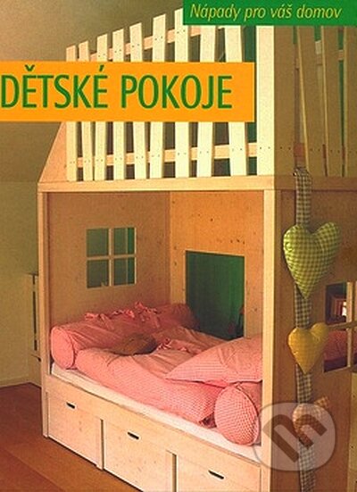 Dětské pokoje, Slovart CZ, 2008