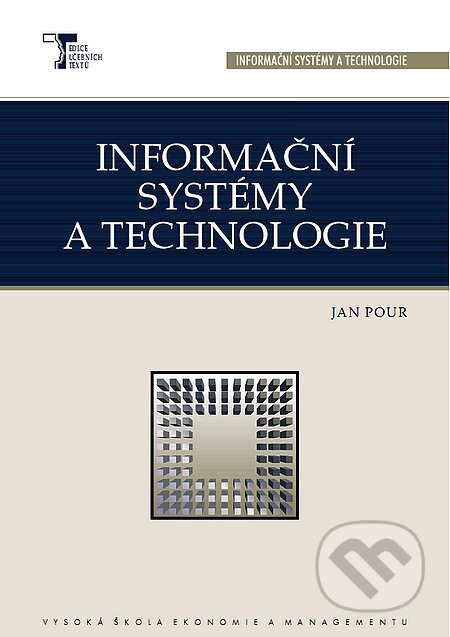 Informační systémy a technologie - Jan Pour, Vysoká škola ekonomie a managementu, 2006