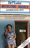 The No.1 Ladies Detective Agency - Alexander McCall Smith, Abacus, 2008
