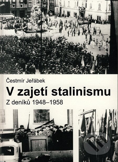 V zajetí stalinismu - Čestmír Jeřábek, Barrister & Principal, 2008