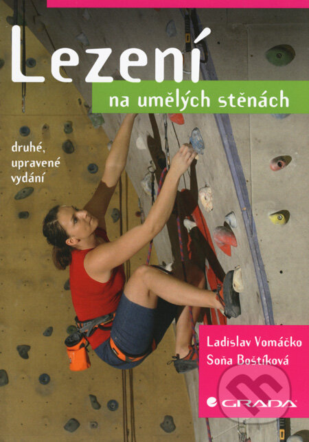 Lezení na umělých stěnách - Ladislav Vomáčko, Soňa Boštíková, Grada, 2008