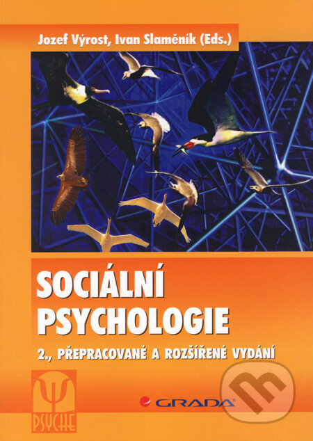 Sociální psychologie - Jozef Výrost, Ivan Slaměník, Grada, 2008