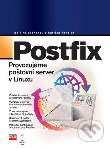 Postfix - Ralf Hildebrandt, Patrick Koetter, Computer Press, 2006