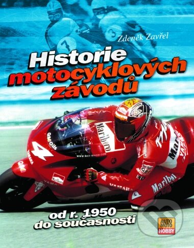 Historie motocyklových závodů - Zdeněk Zavřel, Computer Press, 2004