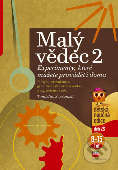 Malý vědec 2 - Tomislav Senćanski, Computer Press, 2006