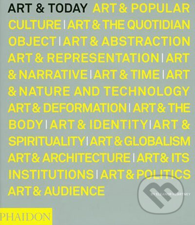 Art & Today - Eleanor Heartney - kniha z kategorie Umění, design a architektura