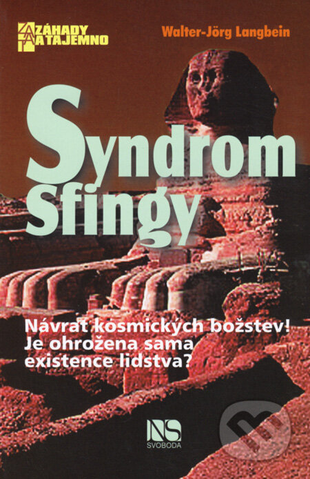 Syndrom Sfingy - Walter-Jörg Langbein, NS Svoboda, 2008