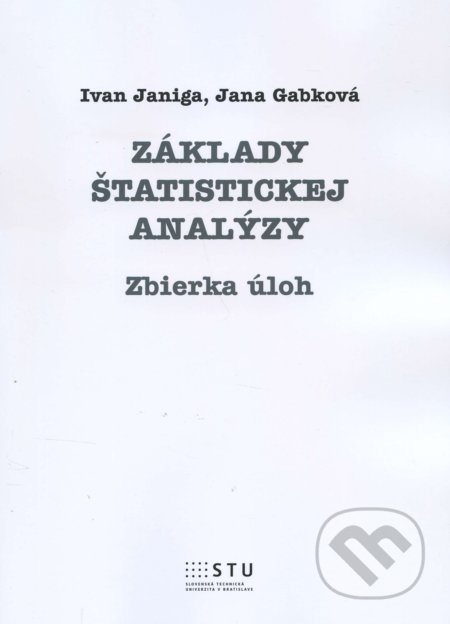 Základy štatistickej analýzy - Ivan Janiga, STU, 2016