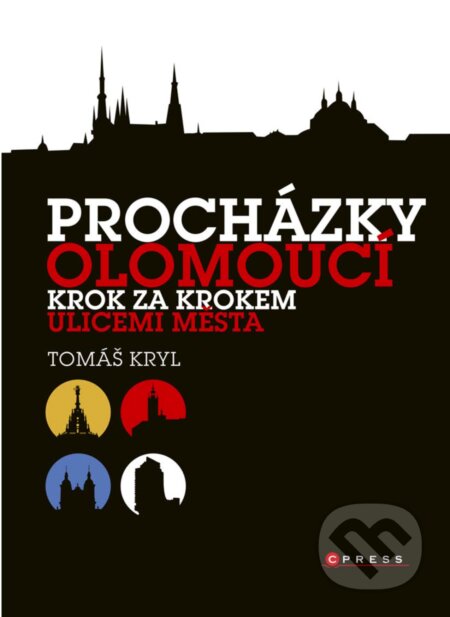 Procházky Olomoucí - Tomáš Kryl, CPRESS, 2018