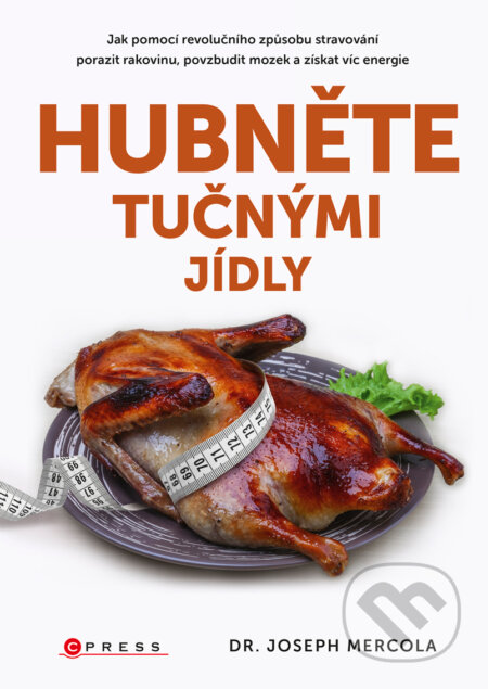E-kniha: Hubněte tučnými jídly (Joseph Mercola)