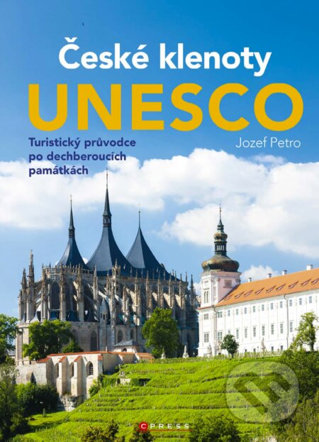 České klenoty UNESCO - Jozef Petro, CPRESS, 2018