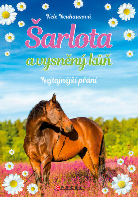 E-kniha: Šarlota a vysněný kůň 1: Nejtajnější přání (Nele Neuhaus). CPRESS, 2018