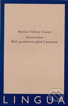 Caesarianae - Marcus Tullius Cicero, Jednota klasických filologů, 2019