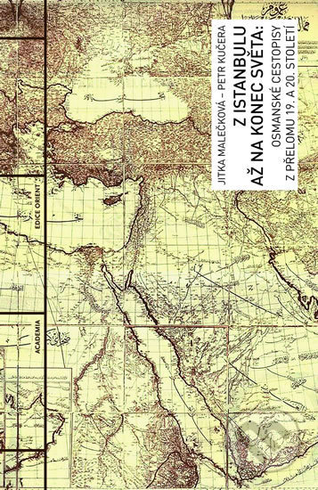 Z Istanbulu až na konec světa (Osmanské cetopisy z přelomu 19. a 20. století) - kniha z kategorie Historie