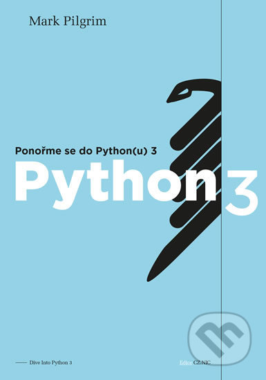 Ponořme se do Python(u) 3 - Mark Pilgrim, CZ.NIC, 2012