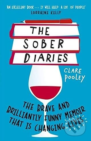 The Sober Diaries - Clare Pooley, Coronet, 2018