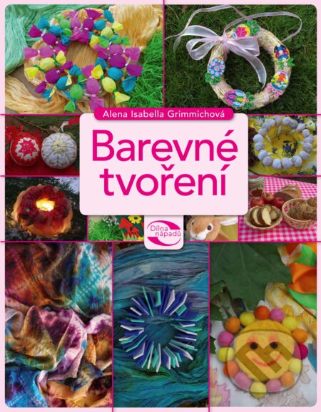 E-kniha: Barevné tvoření (Alena Isabella Grimmichová)