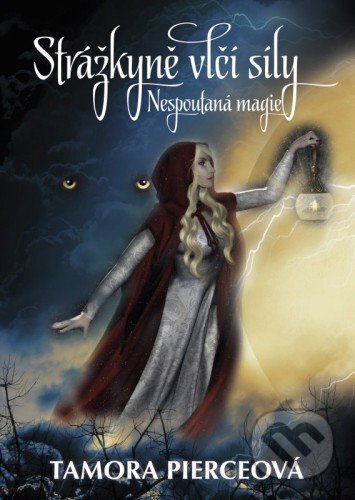 E-kniha: Nespoutaná magie 2 - Strážkyně vlčí síly (Tamora Pierce)