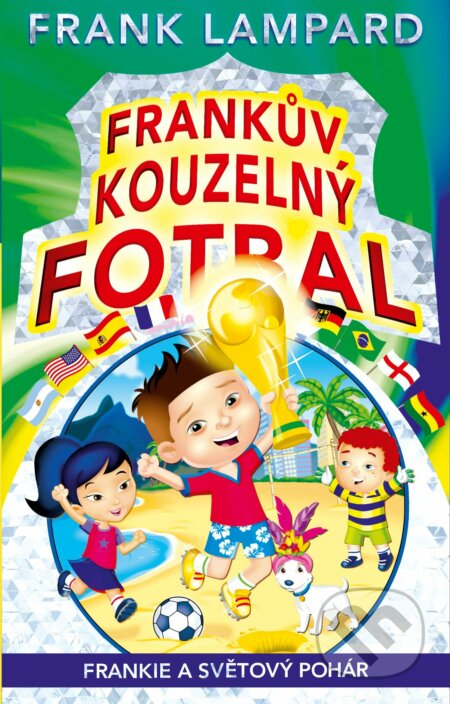E-kniha: Frankův kouzelný fotbal 6 - Frankie a Světový pohár (Frank Lampard)