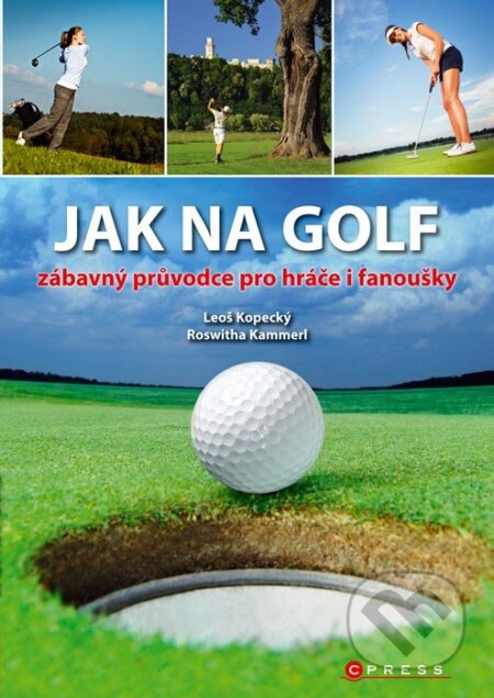E-kniha: Jak na golf (Leoš Kopecký a Roswitha Kammerl)
