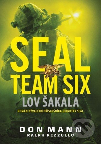 E-kniha: SEAL Team Six: Lov Šakala (Don Mann a Ralph Pezzullo)